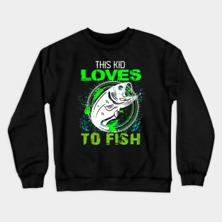 youth,this kid loves to fish Crewneck Sweatshirt